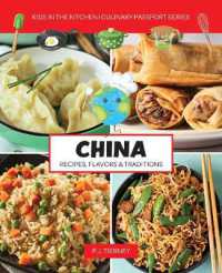 China Flavors, Recipes, and Traditions : Kids in the Kitchen (Culinary Passport)
