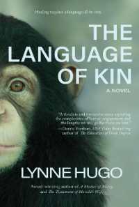 The Language of Kin : A Novel