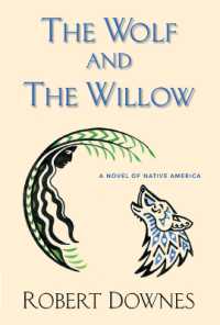 The Wolf and the Willow : A Novel of Native America (The Ojibwe Saga) （Reissue）