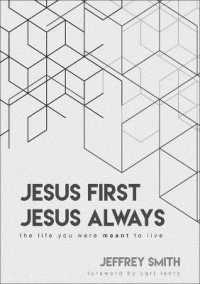 Jesus First Jesus Always : The Life You Were Meant to Live