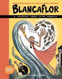 Blancaflor, the Hero with Secret Powers: a Folktale from Latin America : A TOON Graphic (Toon Latin American Folktales)