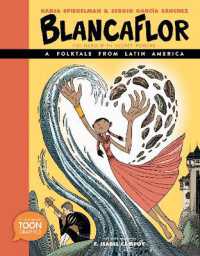 Blancaflor, the Hero with Secret Powers: A Folktale from Latin America : A TOON Graphic (Toon Latin American Folktales)