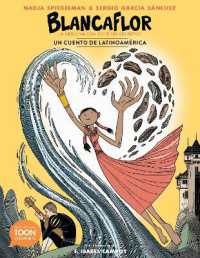 Blancaflor, la heroína con poderes secretos: un cuento de Latinoamérica  : A TOON Graphic (Toon Latin American Folktales)