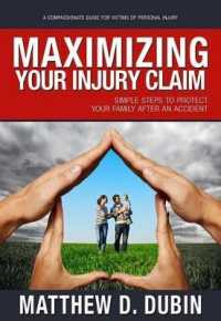 Maximizing Your Injury Claim : Simple Steps to Protect Your Family after an Accident