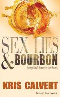 Sex, Lies & Bourbon : Sex and Lies Book 5 (Sex and Lies) -- Paperback / softback