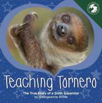 Teaching Tornero : The True Story of a Sloth Superstar