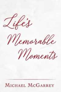 Life's Memorable Moments : A Collection of Short Stories