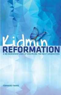 Kidmin Reformation : A No-Nonsense Look at Discipling the Next Generation