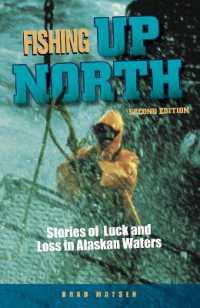 Fishing Up North : Stories of Luck and Loss in Alaskan Waters