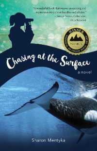 Chasing at the Surface : A Novel