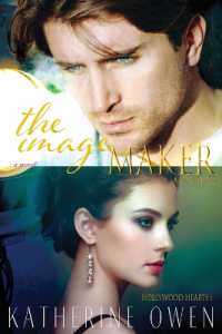 The Image Maker - A Love Story (Hollywood Hearts") 〈1〉