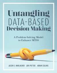 Untangling Data-Based Decision Making : A Problem-Solving Model to Enhance Mtss (a Practical Tool to Help You Make Sense of Student Data for Effective Use in Mtss)