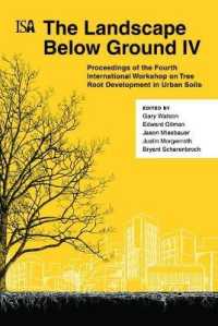 The Landscape below Ground IV : Proceedings of the Fourth International Workshop on Tree Root Development in Urban Soils