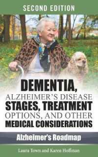 Dementia, Alzheimer's Disease Stages, Treatments, and Other Medical Considerations (Alzheimer's Roadmap)
