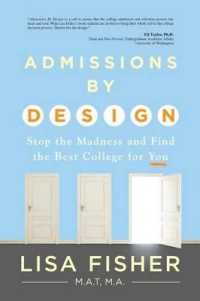 Admissions by Design : Stop the Madness and Find the Best College for You