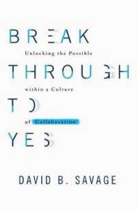 Break through to Yes : Unlocking the Possible within a Culture of Collaboration