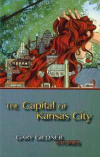The Capital of Kansas City : Stories