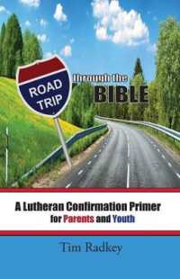 Road Trip through the Bible : A Lutheran Confirmation Primer for Parents and Youth