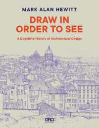 Draw in Order to See : A Cognitive History of Architectural Design