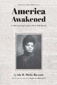 America Awakened: The Anti-Lynching Crusade of Ida B. Wells-Barnett (Primary Texts")