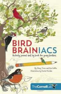 Bird Brainiacs : Activity Journal and Log Book for Young Birders （Spiral）