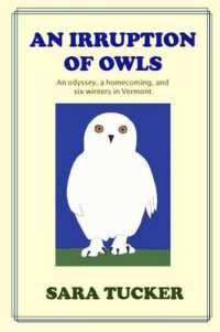 An Irruption of Owls : An odyssey, a homecoming, and six winters in Vermont
