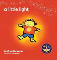 A Little Light : Connecting Children with Their Inner Light So They Can Shine (Conscious Stories)
