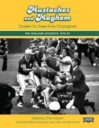Mustaches and Mayhem: Charlie O's Three-Time Champions: The Oakland Athletics: 1972-74 (Sabr Digital Library") 〈31〉