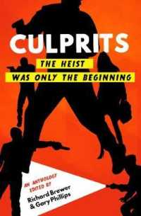 Culprits : The Heist Was Just the Beginning