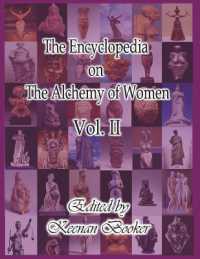 The Encyclopedia on the Alchemy of Women Vol. II : Volume 2 (The Uterus)