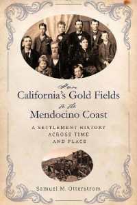 From California's Gold Fields to the Mendocino Coast : A Settlement History Across Time and Place