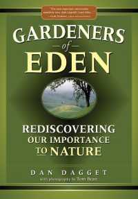 Gardeners of Eden : Rediscovering Our Importance to Nature