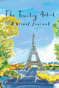 The Traveling Artist : A Visual Journal （JOU LTD）