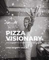 Pizza Visionary : The Journey to an Extraordinary Brand
