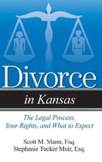 Divorce in Kansas : The Legal Process, Your Rights, and What to Expect (Divorce in)