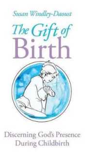 The Gift of Birth : Discerning God's Presence during Childbirth