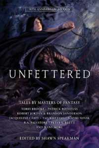 Unfettered : Tales by Masters of Fantasy (Unfettered)