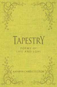 Tapestry : Poems of Life and Love