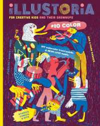 Illustoria: Issue #10: Colour : For Creative Kids and Their Grownups