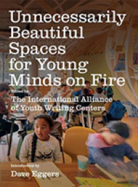 Unnecessarily Beautiful Spaces for Young Minds on Fire : How 826 Valencia, and Dozens of Centers Like It, Got Built - and Why