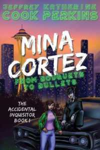 Mina Cortez : From Bouquets to Bullets (The Accidental Inquisitor) （2ND）