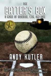 The Batter's Box : A Novel of Baseball, War, and Love
