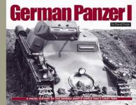 German Panzer I : A Visual History of the German Army's WWII Early Light Tank (Visual History Series)