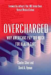 Overcharged : Why Americans Pay Too Much for Health Care