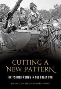 Cutting a New Pattern : Uniformed Women in the Great War (Cutting a New Pattern)