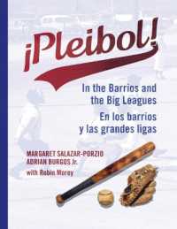 !Pleibol! : In the Barrios and the Big Leagues / En Los Barrios y LAS Grandes Ligas (!pleibol!)