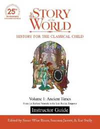 Instructor Guide to the Story of the World, Volume 1: Ancient Times, 25th Anniversary Expanded Edition : From the Earliest Nomads to the Last Roman Emperor (Story of the World) （Revised, 25th Anniversary Expanded）