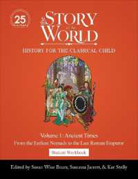 Student Workbook to the Story of the World, Volume 1: Ancient Times, 25th Anniversary Expanded Edition : From the Earliest Nomads to the Last Roman Emperor (Story of the World) （Revised, 25th Anniversary Expanded）