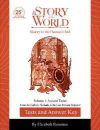 Test and Answer Key to the Story of the World, Volume 1: Ancient Times, 25th Anniversary Expanded Edition : From the Earliest Nomads to the Last Roman Emperor (Story of the World) （Revised, 25th Anniversary Expanded）