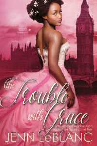The Trouble with Grace : Celeste Moravia Agathe Alain : A prequel to the Spare and the Heir (Lords of Time Book 4) (Lords of Time)